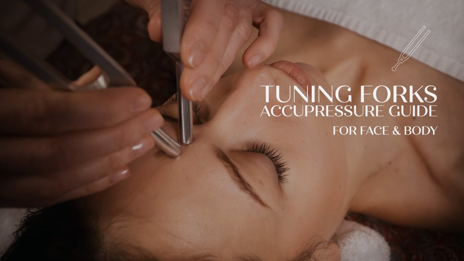 Tuning Forks Sonic Healing: The Ultimate Guide to Facial and Body Acupressure Points - Sound Healing LAB