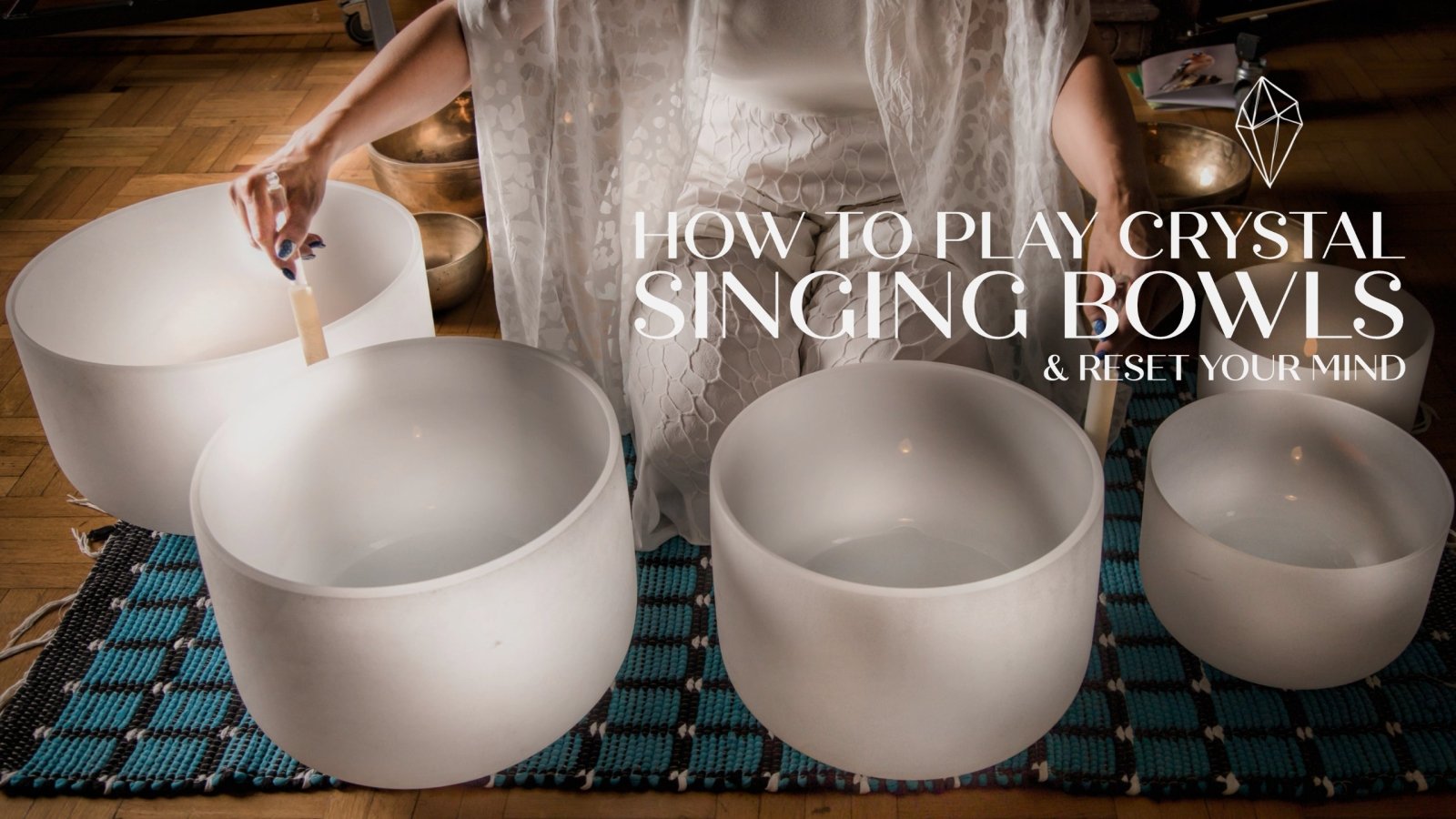 How to Play Crystal Singing Bowls - Sound Healing LAB